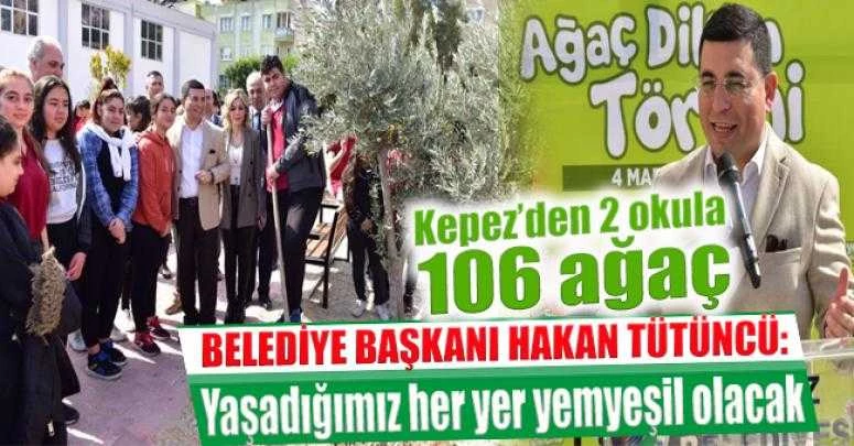 Kepez’den 2 okula 106 ağaç