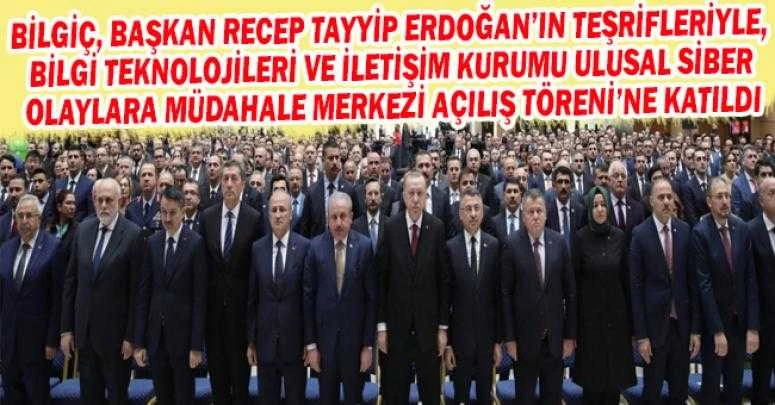 BAŞKAN ERDOĞAN İLE AÇILIŞA KATILDI
