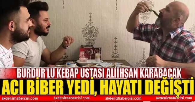 ACI BİBER YEDİ, HAYATI DEĞİŞTİ