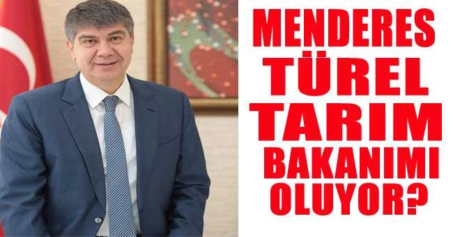 Menderes Türel Tarım Bakanı mı oluyor?