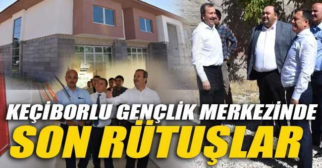 KEÇİBORLU GENÇLİK MERKEZİ İNŞAATINDA SONA YAKLAŞILDI