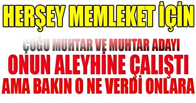 ÇOĞU ALEYHİNE ÇALIŞTI AMA BAKIN O NE VERDİ ONLARA