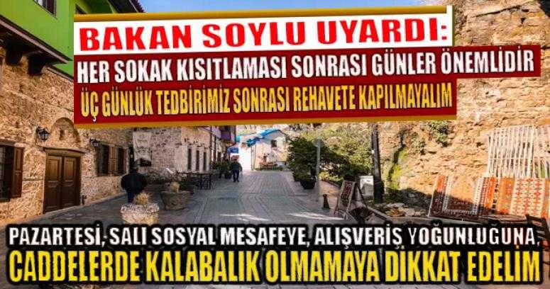 Her sokak kısıtlaması sonrası günler önemlidir