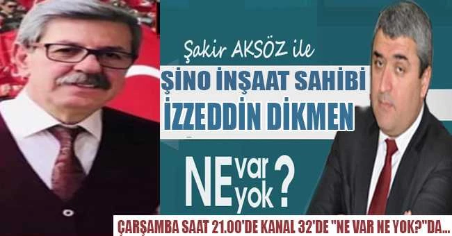 İŞADAMI DİKMEN NE VAR NE YOK?