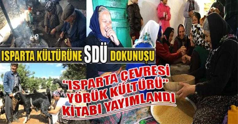 SDÜ “Isparta Çevresi Yörük Kültürü” Kitabı Yayımlandı