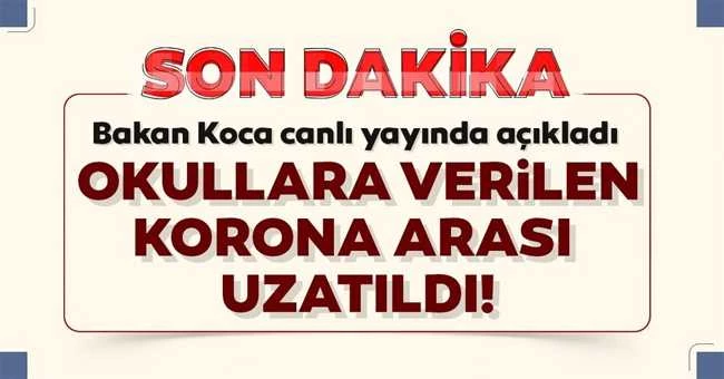 Corona virüs toplantısı sonrası iki bakandan ortak açıklama! Okul tatili uzayacak mı?