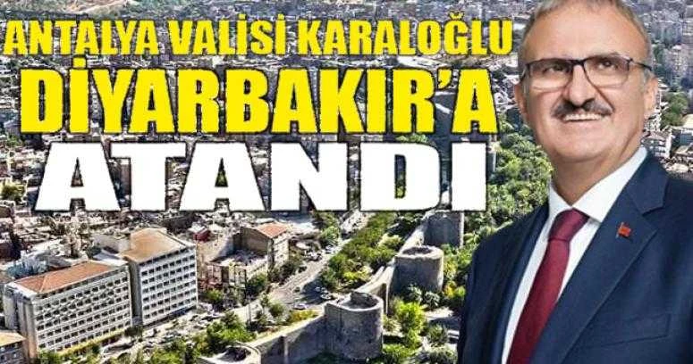 ANTALYA VALİSİ KARALOĞLU DİYARBAKIR
