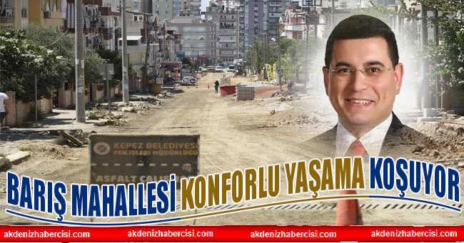 Barış Mahallesi konforlu yaşama koşuyor