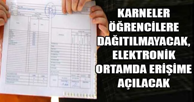 KARNELER ÖĞRENCİLERE DAĞITILMAYACAK, ELEKTRONİK ORTAMDA ERİŞİME AÇILACAK