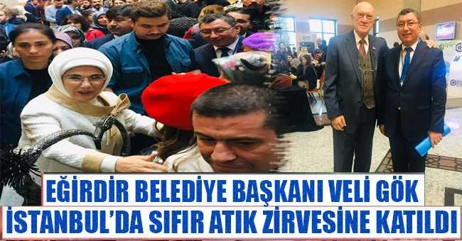 EĞİRDİR BELEDİYE BAŞKANI VELİ GÖK İSTANBUL’da SIFIR ATIK ZİRVESİNE KATILDI
