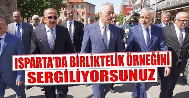 ISPARTA’DA BİRLİKTELİK ÖRNEĞİNİ SERGİLİYORSUNUZ