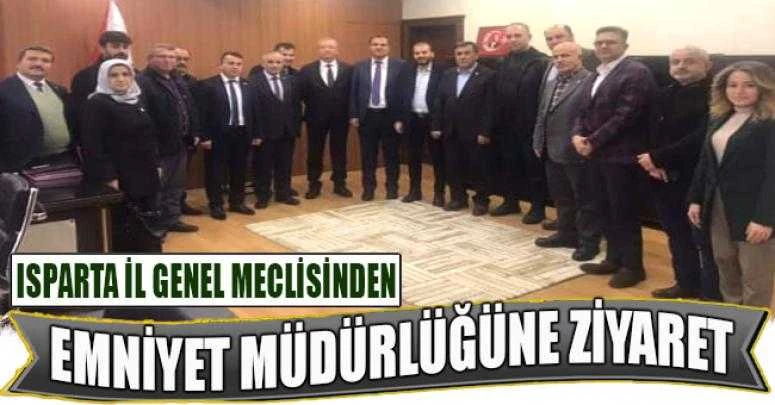 ISPARTA İL GENEL MECLİSİNDEN EMNİYET MÜDÜRLÜĞÜNE ZİYARET