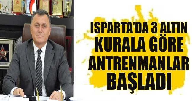 Isparta’da 3 altın kurala göre antrenmanlar başladı