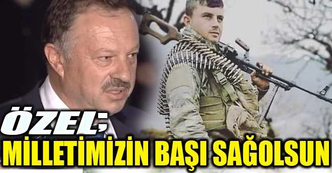 ÖZEL: MİLLETİMİZİN BAŞI SAĞOLSUN