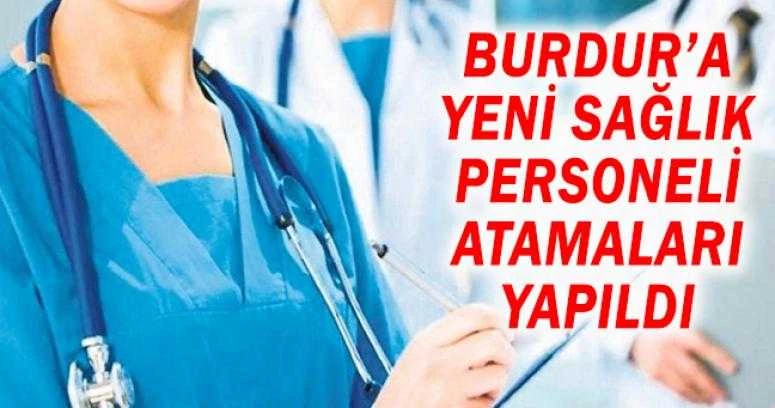 BURDUR’A YENİ SAĞLIK PERSONELİ ATAMALARI YAPILDI