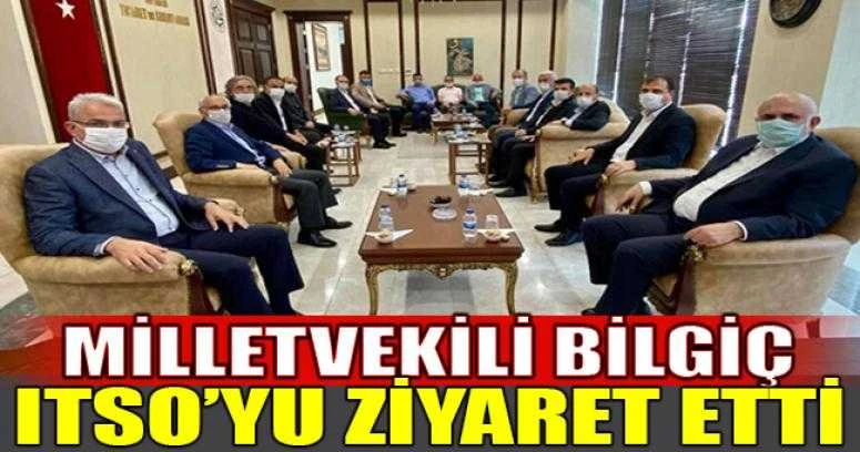 BİLGİÇ, ITSO’YU ZİYARET ETTİ