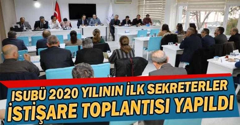 ISUBÜ 2020 Yılının İlk Sekreterler İstişare Toplantısı Yapıldı