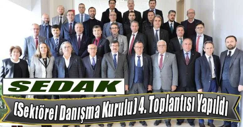 SEDAK (Sektörel Danışma Kurulu) 4. Toplantısı Yapıldı