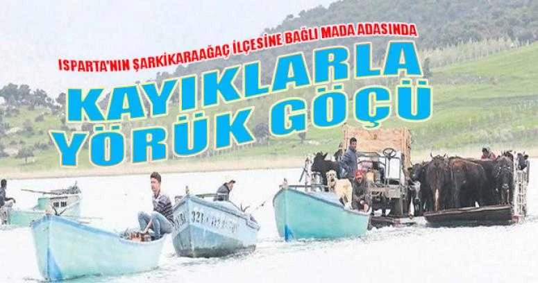 Şarkikaraağaç Mada Adasından Kayıklarla Yörük göçü