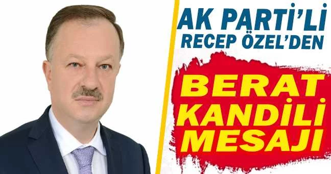 Milletvekili Özel’den Berat Kandili mesajı