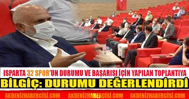 Bilgiç: Ispartaspor’un durumu değerlendirdi