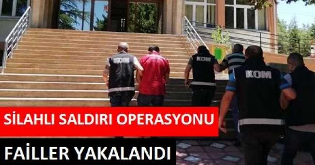 SİLAHLI SALDIRI FAİLLERİ YAKALANDI