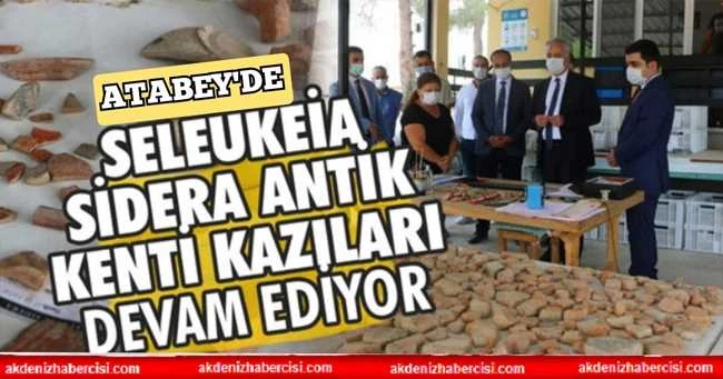SELEUKEİA SİDERA ANTİK KENTİ KAZILARI DEVAM EDİYOR