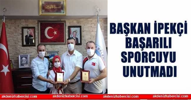 BAŞKAN İPEKÇİ BAŞARILI SPORCUYU UNUTMADI