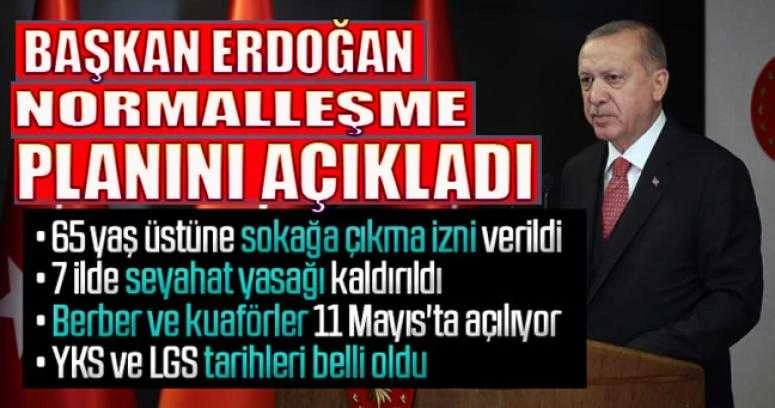 Başkan Erdoğan normalleşme takvimini açıkladı