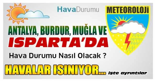 BÖLGEMİZDE HAVA DURUMU: HAVALAR ISINIYOR