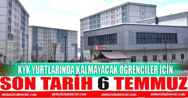 KYK yurtlarında kalmayacak öğrenciler için son tarih 6 Temmuz