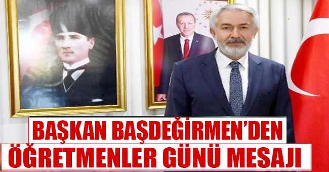 BAŞKAN BAŞDEĞİRMEN’DEN 24 KASIM ÖĞRETMENLER GÜNÜ MESAJI