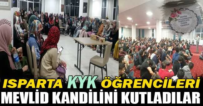 ISPARTA KYK ÖĞRENCİLERİ MEVLİD KANDİLİNİ KUTLADILAR
