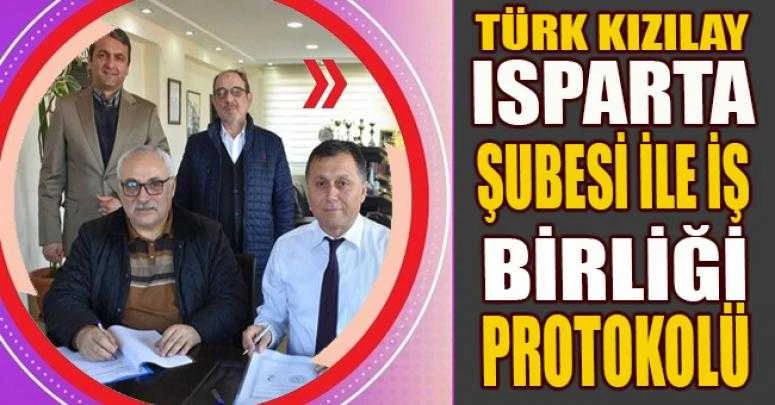 TÜRK KIZILAY ISPARTA ŞUBESİ İLE İŞ BİRLİĞİ PROTOKOLÜ