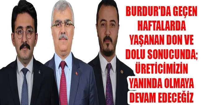 BURDUR MİLLETVEKİLİLERİNDEN ÜRETİCİLERE MÜJDE