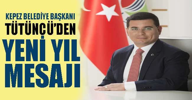 Tütüncü nün yeni yıl mesajı