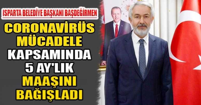 Başkan Başdeğirmen Coronavirüs Mücadele Kapsamında 5 Ay