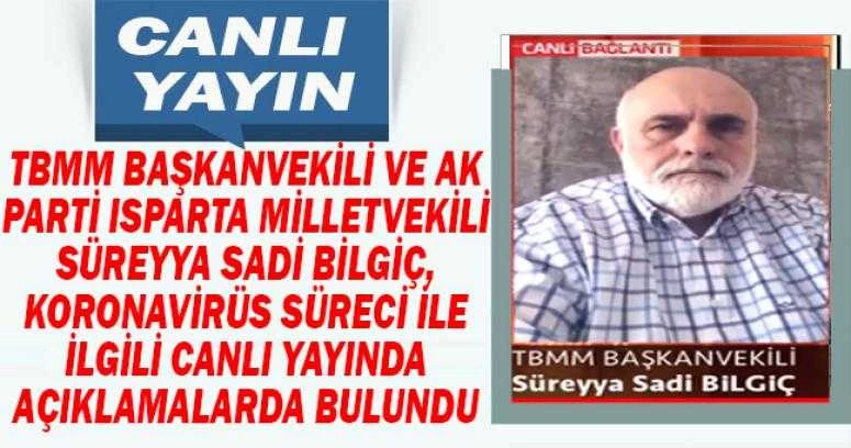 BİLGİÇ, COVİT19 GÜNDEMİ İLE İLGİLİ KONUŞTU