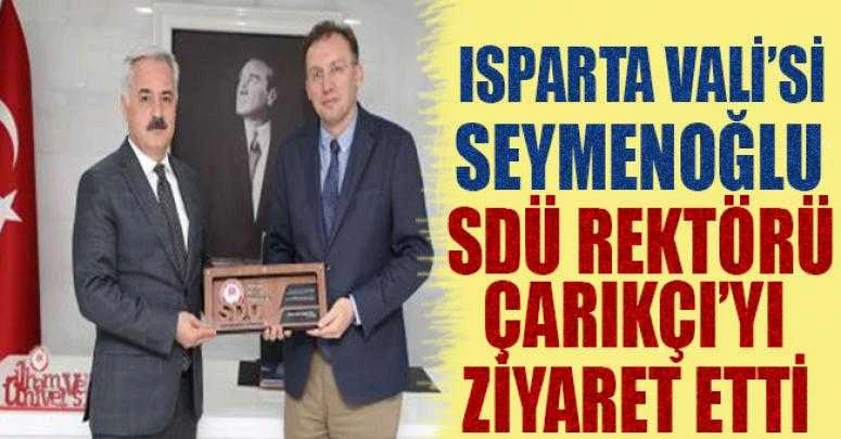 VALİ SEYMENOĞLU REKTÖR ÇARIKÇI’YI ZİYARET ETTİ