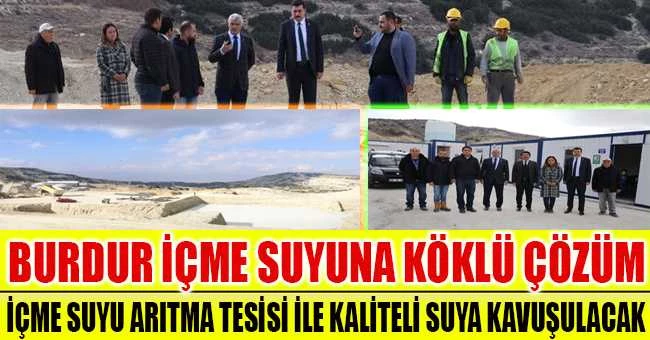 Burdur İçme Suyu Arıtma Tesisi ile kaliteli suya kavuşulacak