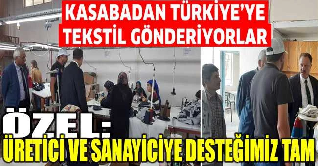 ÖZEL: SANAYİCİ VE ÜRETİCİYE DESTEĞİMİZ TAM