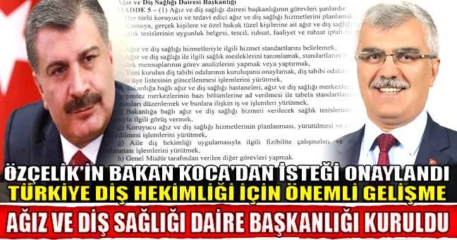 ÖZÇELİK: DİŞ HEKİMLİĞİ MESLEĞİMİZDE BİR İLK OLDU: