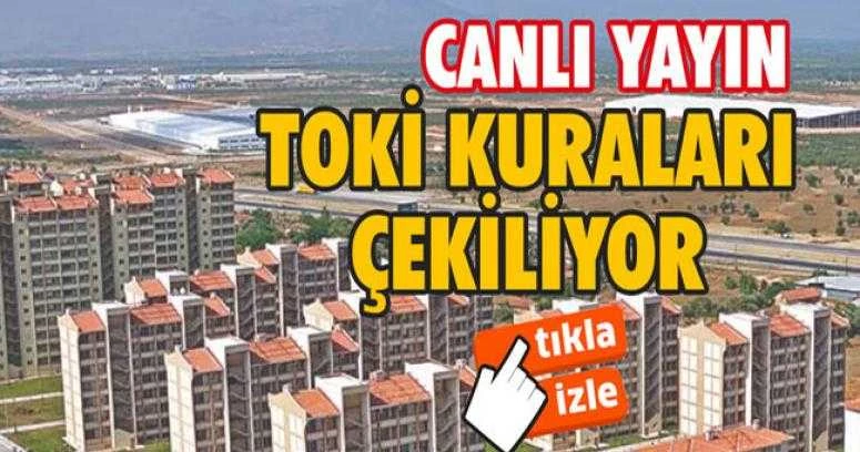 TOKİ KURALARI ÇEKİLDİ