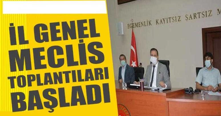 İL GENEL MECLİS TOPLANTILARI BAŞLADI