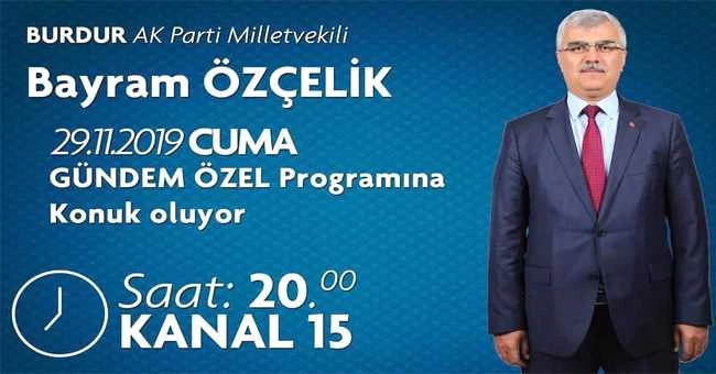 ÖZÇELİK GÜNDEM ÖZEL PROGRAMINA ÇIKIYOR
