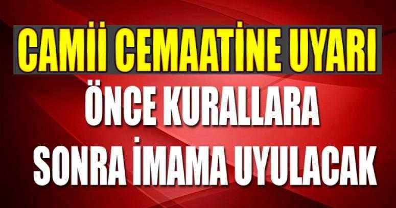 Cemaate uyarı: 