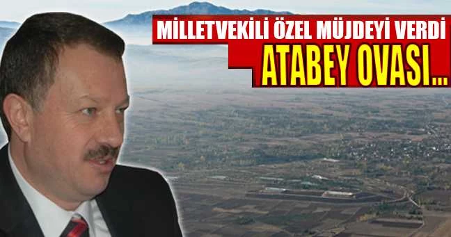 MİLLETVEKİLİ ÖZEL MÜJDELEDİ