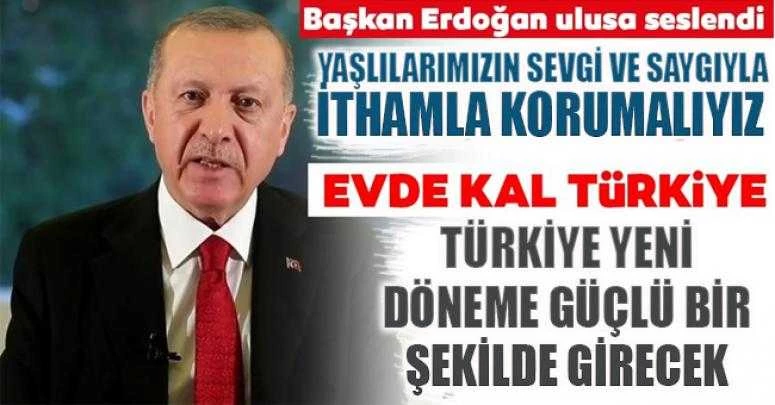 Başkan Erdoğan: Yaşlılarımızın sevgi ve saygıyla ithamla korumalıyız
