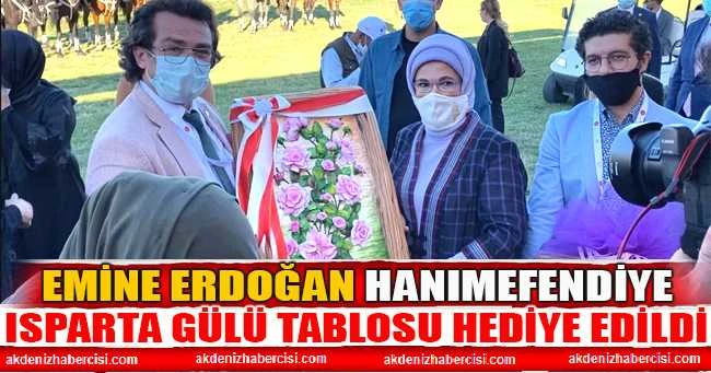 EMİNE ERDOĞAN HANIMEFENDİYE, ISPARTA GÜLÜ TABLOSU HEDİYE EDİLDİ