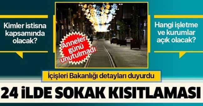 İÇİŞLERİ BAKANLIĞI 24 İLDE UYGULANACAK SOKAĞA ÇIKMA YASAĞI KISITLAMASI HAKKINDA GENELGEYİ GÖNDERDİ